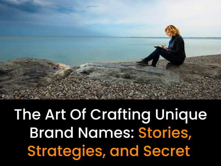 The Art Of Crafting Unique Brand Names Stories, Strategies, and Secret