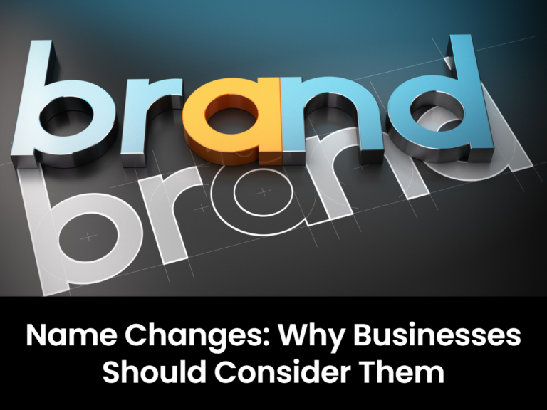 The Power of a Name: 5 Compelling Reasons Why Businesses Should Consider a Name Change