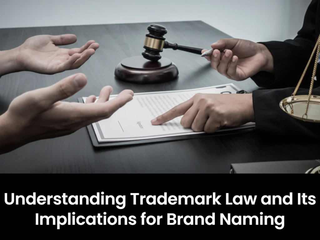 Understanding Trademark Law and Its Implications for Brand Naming
