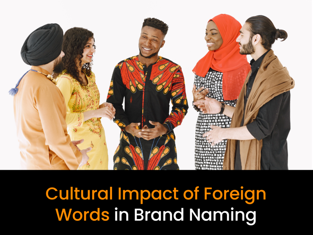 Cultural Impact of Foreign Words in Brand Naming
