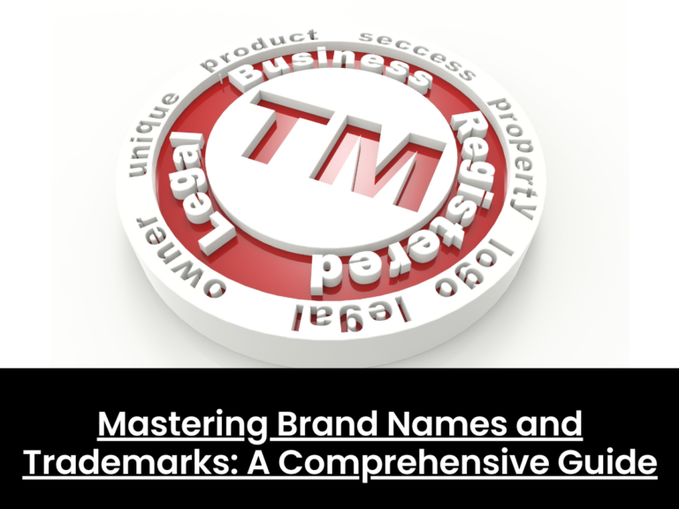 Mastering Brand Names and Trademarks: A Comprehensive Guide