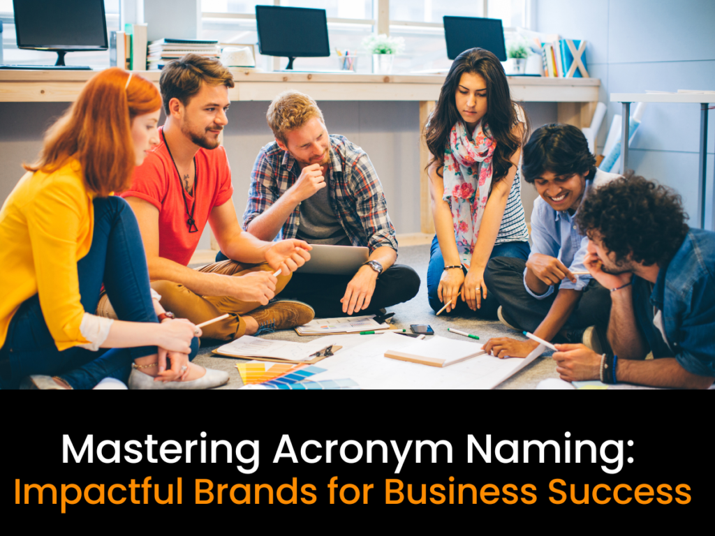 Mastering Acronym Naming: Impactful Brands for Business Success