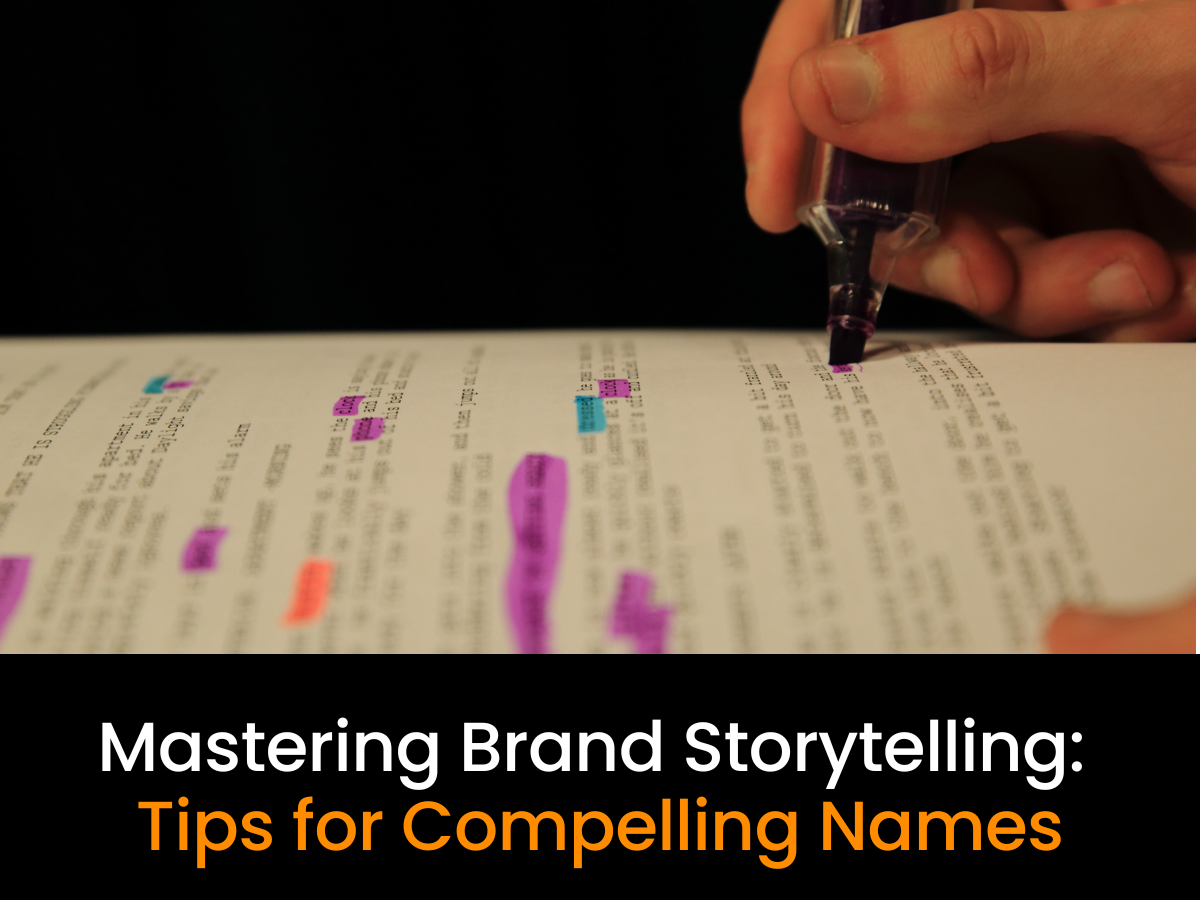 Mastering Brand Storytelling: Tips for Compelling Names